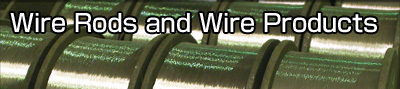 Wire Rods and Wire Products